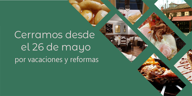 Cerrado desde 26 mayo por vacaciones y reformas